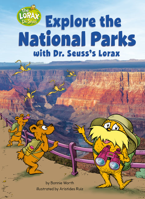 Explore the National Parks with Dr. Seuss's Lorax: A Dr. Seuss's the Lorax Nonfiction