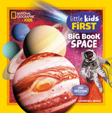 National Geographic Little Kids First Big Book of Space, 2nd Edition