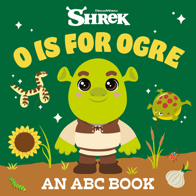 O Is for Ogre: An ABC Book (DreamWorks Shrek)