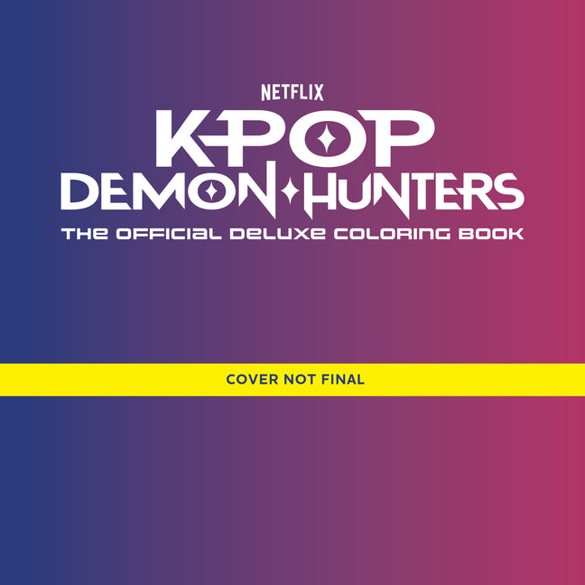Kpop Demon Hunters: The Official Deluxe Coloring Book