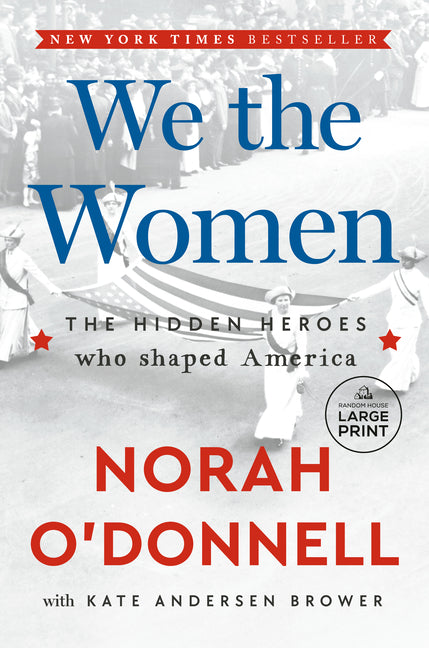 We the Women: The Hidden Heroes Who Shaped America