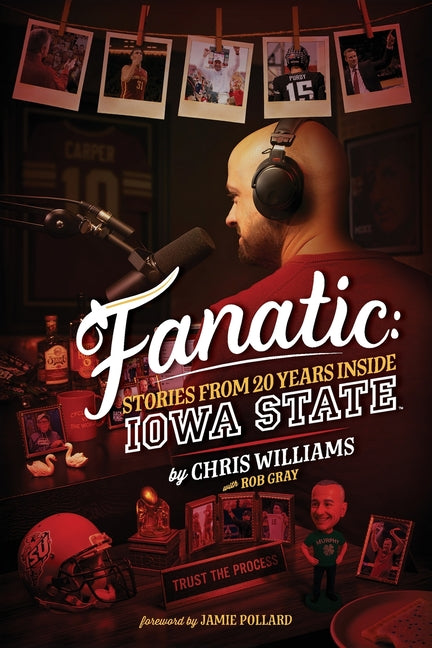 Fanatic: Stories From 20 Years Inside Iowa State