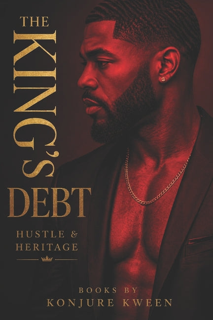 The King's Debt: Hustle & Heritage