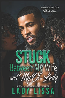 Stuck Between My Wife and My Ol' Lady