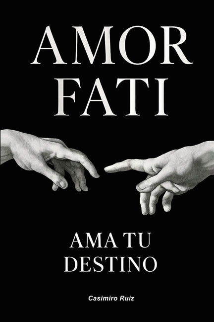 Amor Fati: Ama tu Destino