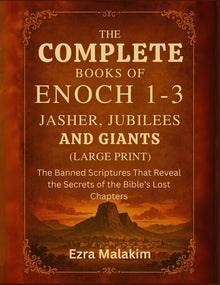 The Complete Books of Enoch 1-3, Jasher, Jubilees and Giants (Large Print): The Banned Scriptures That Reveal the Secrets of the Bible's Lost Chapters
