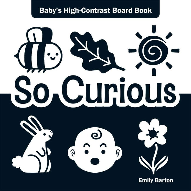 So Curious: Baby's High-Contrast Board Book
