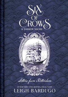 Six of Crows: A Darker Shore, Letters from Ketterdam
