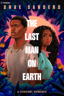 The Last Man on Earth: A Survival Romance