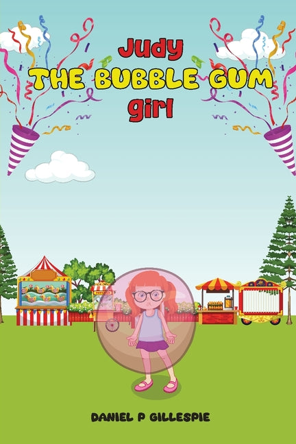 "The Adventures of Judy the Bubble Gum Girl": An original story