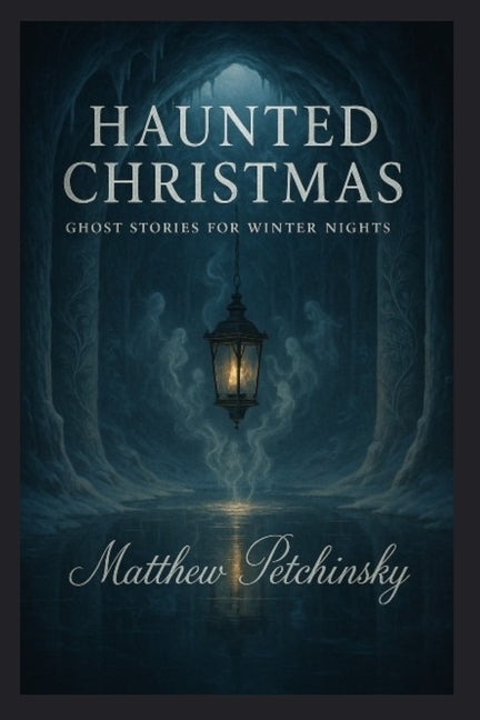 Haunted Christmas: Ghost Stories for Winter Nights