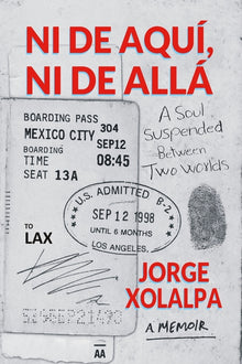 Ni De Aqui, Ni De Alla: A Soul Suspended Between Two Worlds