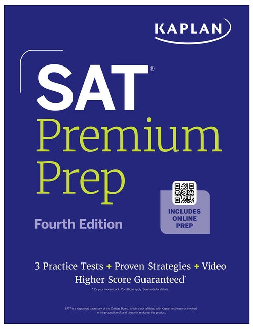 SAT Premium Prep, Fourth Edition (2026-2027): Includes 3 Full Length Practice Tests, 700+ Practice Questions, + 1 Year Online Access to Quizzes and Vi