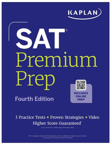 SAT Premium Prep, Fourth Edition (2026-2027): Includes 3 Full Length Practice Tests, 700+ Practice Questions, + 1 Year Online Access to Quizzes and Vi