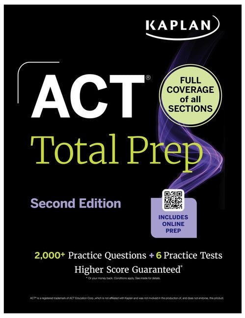ACT Total Prep, Second Edition (2026-2027): Includes 6 Full Length Tests, 2,000+ Practice Questions + Online Access to a 500+ Question Bank & Video Tu