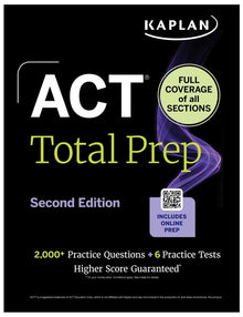 ACT Total Prep, Second Edition (2026-2027): Includes 6 Full Length Tests, 2,000+ Practice Questions + Online Access to a 500+ Question Bank & Video Tu