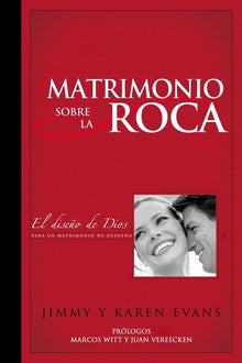 Matrimonio sobre la Roca: El Diseño de Dios para un matrimonio de ensueño