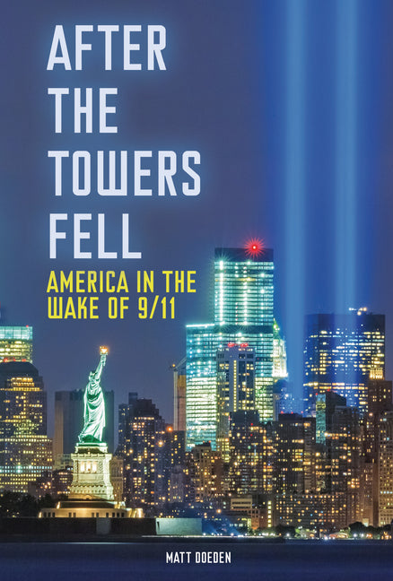 After the Towers Fell: America in the Wake of 9/11