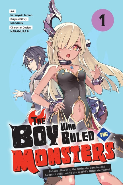 The Boy Who Ruled the Monsters, Vol. 1: Before I Knew It, the Ultimate Specialized Support Skill Led to the World's Ultimate Party! Volume 1