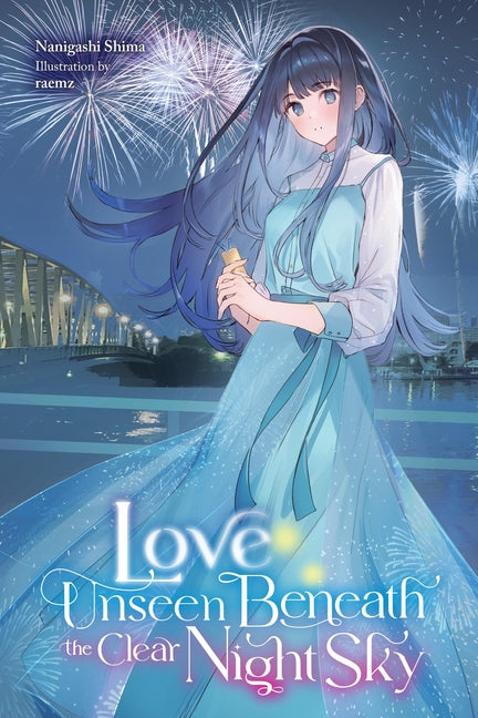 Love Unseen Beneath the Clear Night Sky: Volume 1