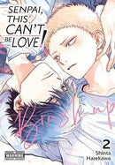 Senpai, This Can't Be Love! Brush Up, Vol. 2: Volume 3