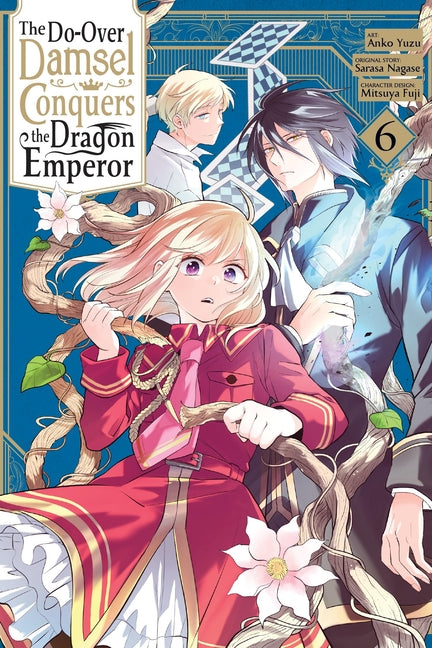 The Do-Over Damsel Conquers the Dragon Emperor, Vol. 6 (Manga): Volume 6
