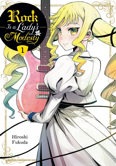 Rock Is a Lady's Modesty, Vol. 1: Volume 1