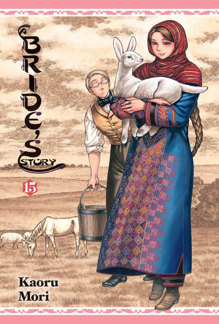 A Bride's Story, Vol. 15: Volume 15