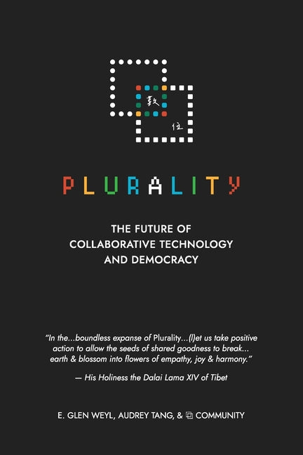 ⿻ 數位 Plurality: The Future of Collaborative Technology and Democracy