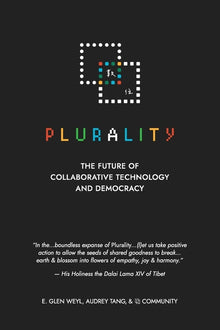 ⿻ 數位 Plurality: The Future of Collaborative Technology and Democracy