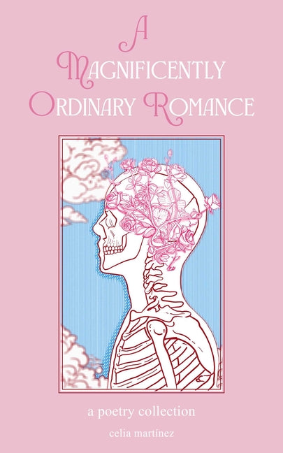 A Magnificently Ordinary Romance: A Poetry Collection