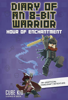 Diary of an 8-Bit Warrior: Hour of Enchantment Volume 8