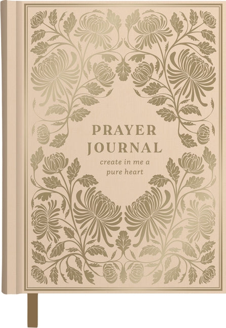 Create in Me a Pure Heart: Prayer Journal (Includes Bible Verses, Journaling Prompts, and Prayers) - The Perfect Gift for Christian Women