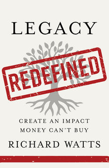 Legacy Redefined: Create an Impact Money Can't Buy