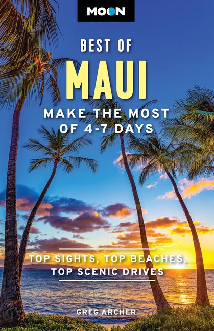 Moon Best of Maui: Make the Most of 4-7 Days