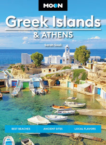Moon Greek Islands & Athens: Best Beaches, Ancient Sites, Local Flavors