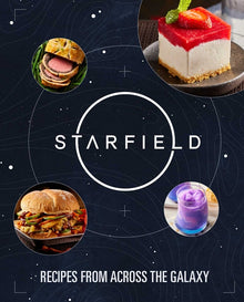 Starfield: The Official Cookbook: Recipes from Across the Galaxy