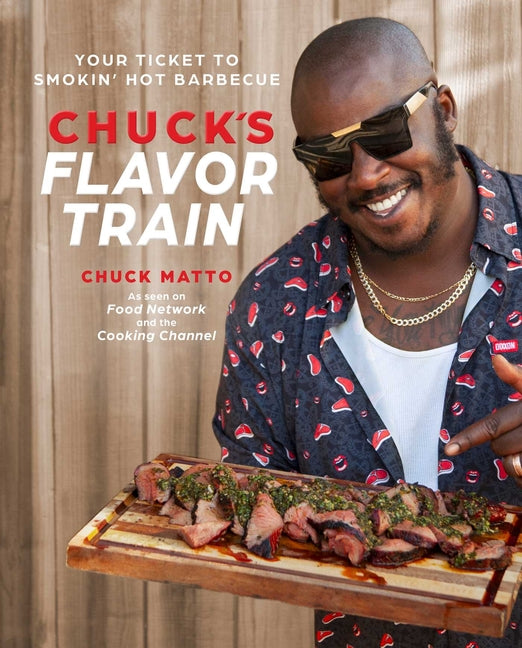 Chuck's Flavor Train: Your Ticket to Smokin' Hot Barbecue