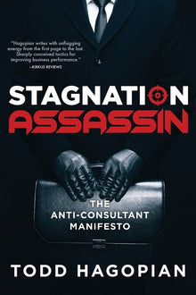 Stagnation Assassin: The Anti-Consultant Manifesto