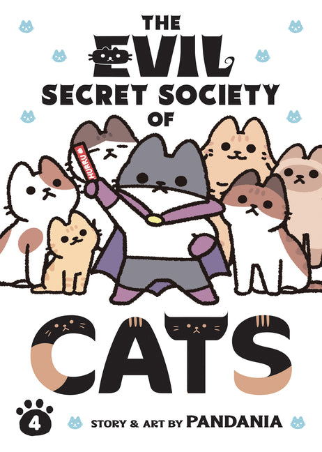 The Evil Secret Society of Cats Vol. 4