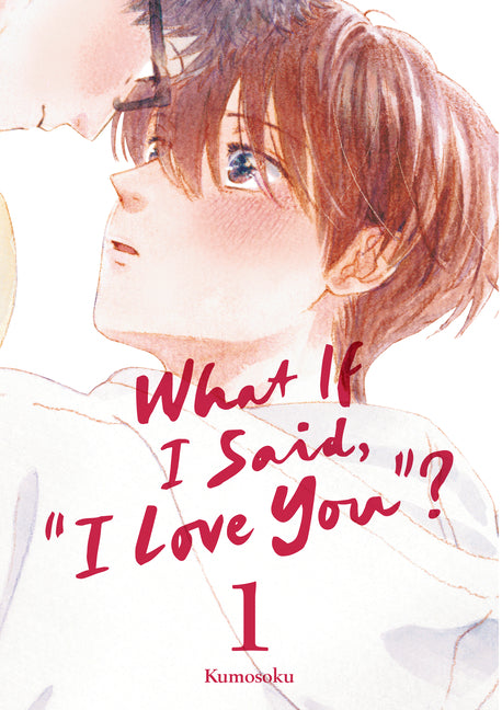 What If I Said, I Love You? 1