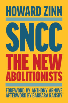 Sncc: The New Abolitionists (Expanded Edition)