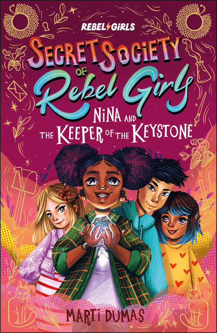 Nina and the Keeper of the Keystone: Secret Society of Rebel Girls