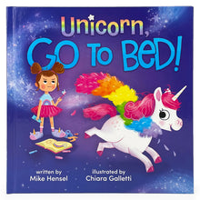 Unicorn, Go to Bed!: Unicorn, Go to Bed!
