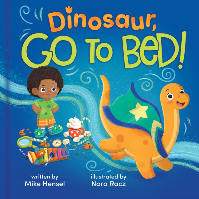 Dinosaur, Go to Bed!