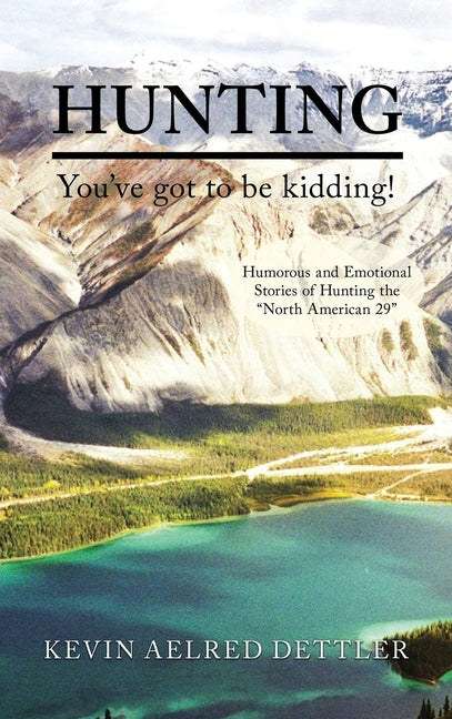 Hunting: You've Got to Be Kidding!