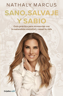 Sano, Salvaje Y Sabio / Healthy, Wild, and Wise