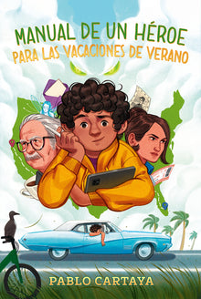 Manual de Un Hã(c)Roe Para Las Vacaciones de Verano / A Hero's Guide to Summer Vacation