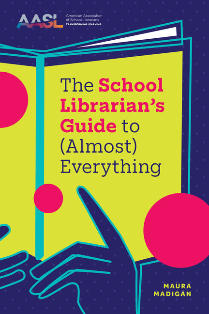 The School Librarian's Guide to (Almost) Everything
