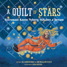 A Quilt of Stars: Astronaut Karen Nyberg Stitches a Dream